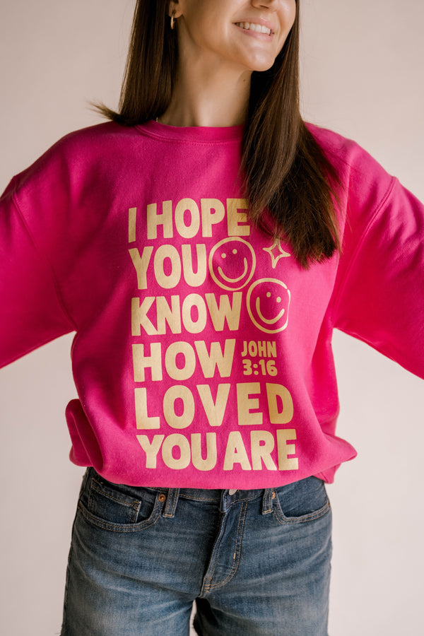 How Loved You Are Pullover