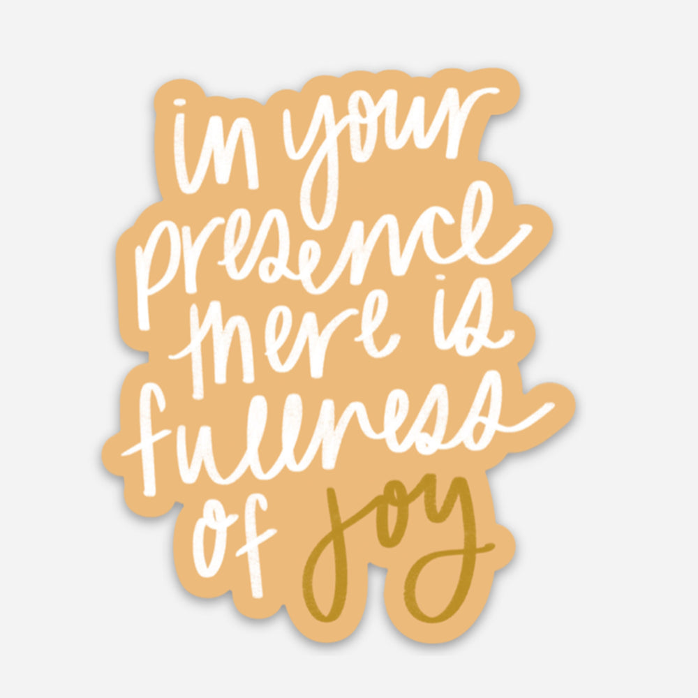 Fullness of Joy Sticker
